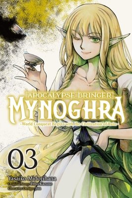 Apocalypse Bringer Mynoghra, Vol. 3 (Manga): World Conquest Begins with the Civilization of Ruin Volume 3 - MangaShop.ro