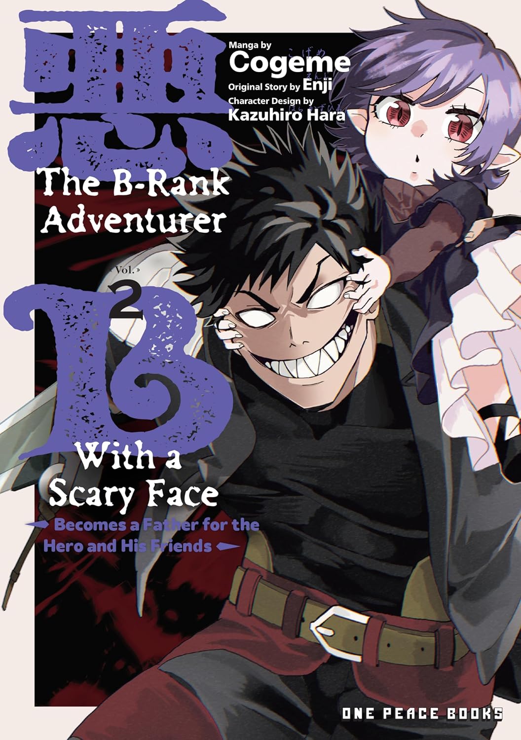 B-Rank Adventurer with a Scary Face Becomes a Father for the Hero and His Friends Volume 2 - MangaShop.ro
