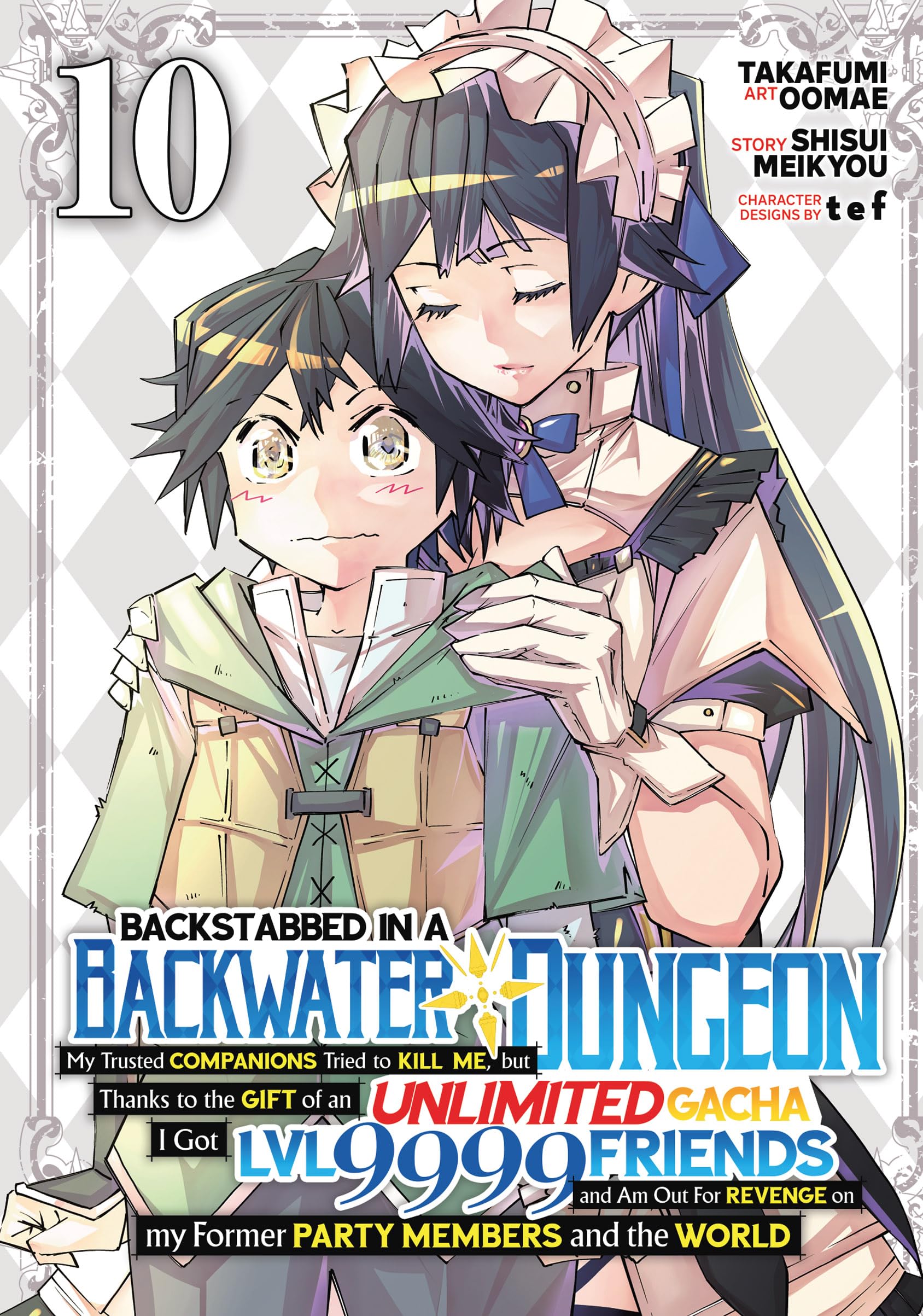 Backstabbed in a Backwater Dungeon: My Party Tried to Kill Me, But Thanks to an Infinite Gacha I Got LVL 9999 Friends and Am Out for Revenge Vol. 10 - MangaShop.ro