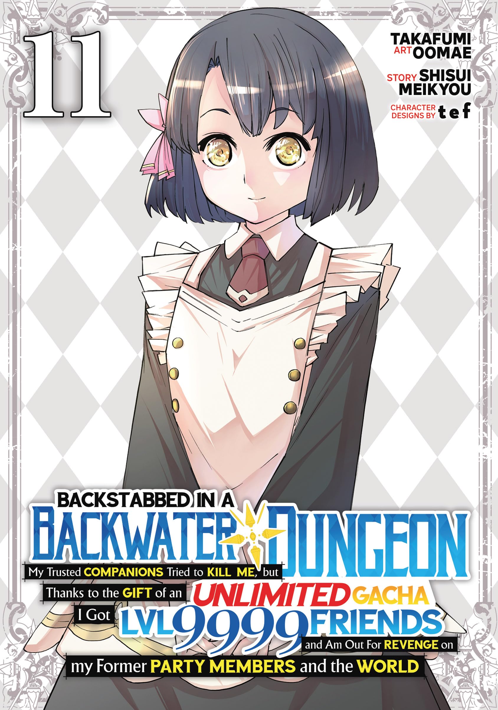 Backstabbed in a Backwater Dungeon: My Party Tried to Kill Me, But Thanks to an Infinite Gacha I Got LVL 9999 Friends and Am Out for Revenge Vol. 11 - MangaShop.ro
