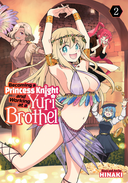 Becoming a Princess Knight and Working at a Yuri Brothel Vol. 2 - MangaShop.ro