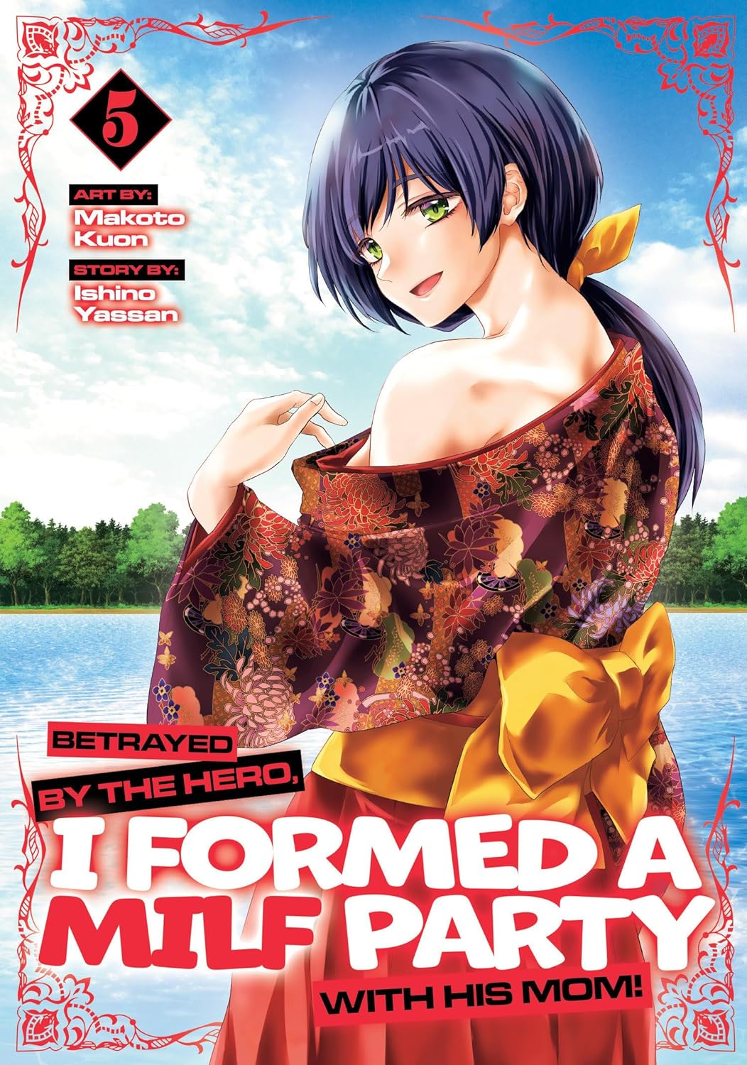 Betrayed by the Hero, I Formed a Milf Party with His Mom! Vol. 5 - MangaShop.ro