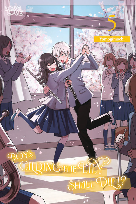 Boys Gilding the Lily Shall Die!?, Volume 5 - MangaShop.ro