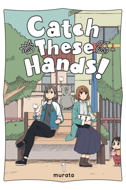 Catch These Hands!, Vol.  1 - MangaShop.ro