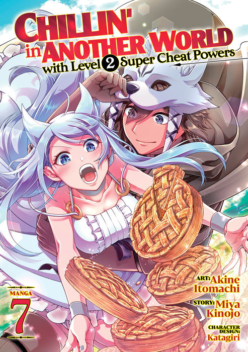 Chillin' in Another World with Level 2 Super Cheat Powers (Manga) Vol. 7 - MangaShop.ro