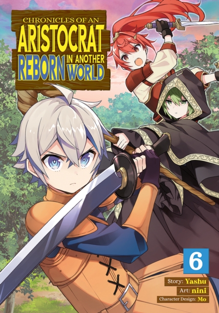 Chronicles of an Aristocrat Reborn in Another World (Manga) Vol. 6 - MangaShop.ro