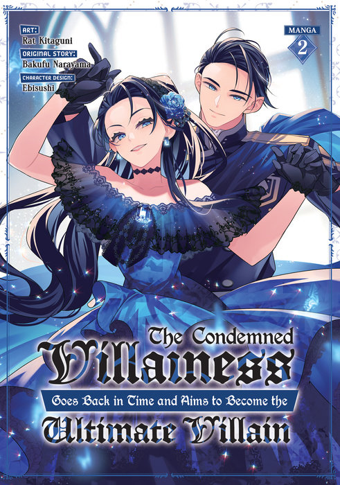 The Condemned Villainess Goes Back in Time and Aims to Become the Ultimate Villain (Manga) Vol. 2 - MangaShop.ro