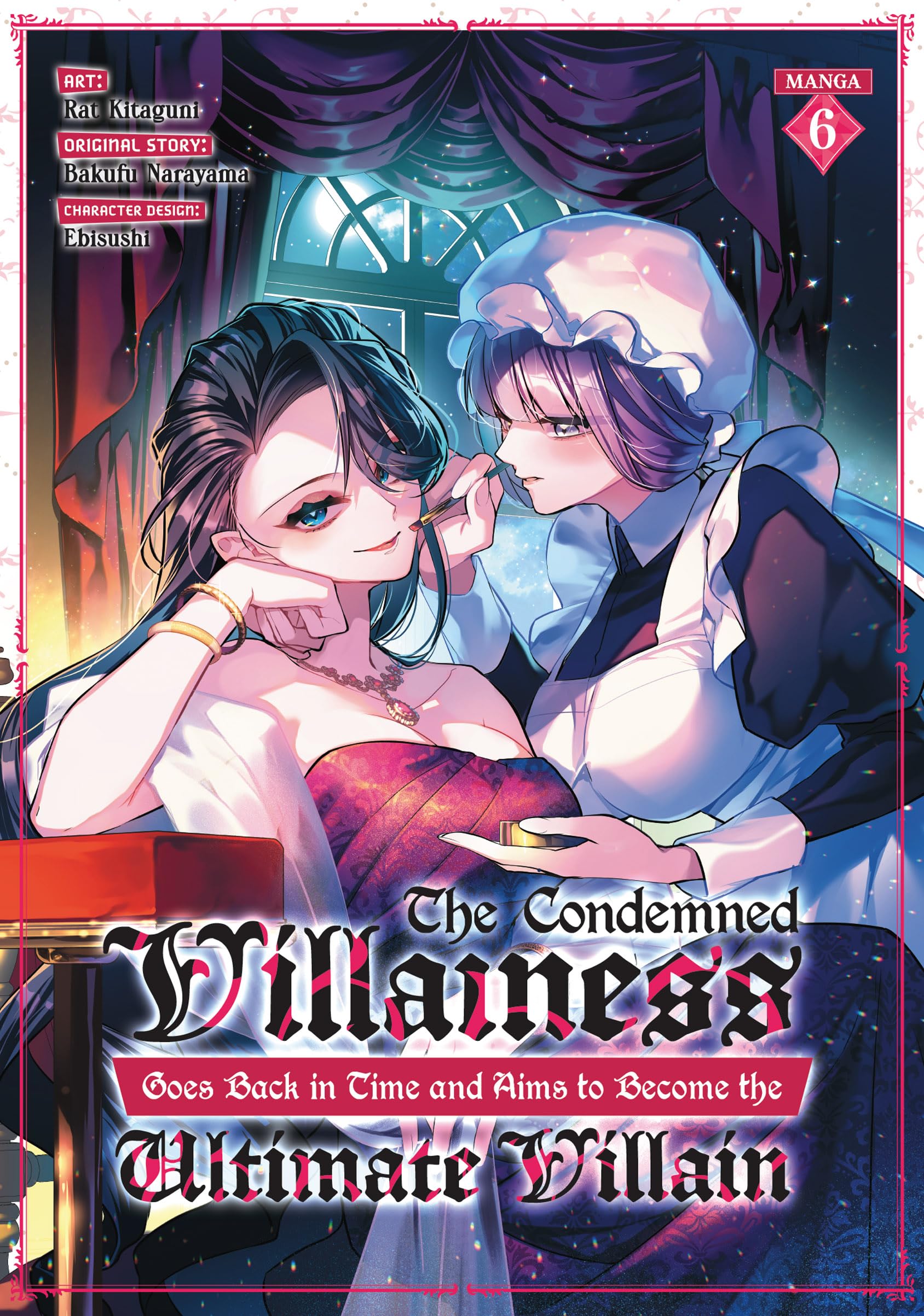 The Condemned Villainess Goes Back in Time and Aims to Become the Ultimate Villain Vol. 6 - MangaShop.ro