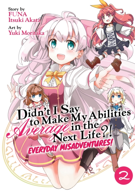 Didn't I Say to Make My Abilities Average in the Next Life?! Everyday Misadventures! Vol.  2 - MangaShop.ro