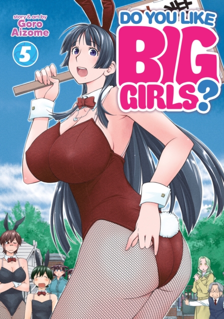 Do You Like Big Girls? Vol. 5 - MangaShop.ro
