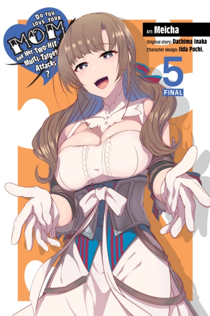 Do You Love Your Mom and Her Two-Hit Multi-Target Attacks? Vol.  5 - MangaShop.ro