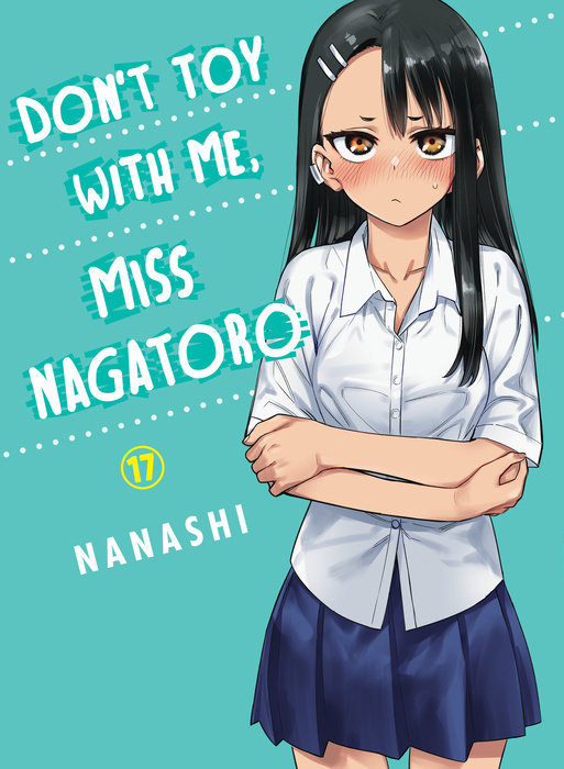 Don't Toy with Me, Miss Nagatoro 17 - MangaShop.ro