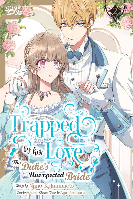Trapped by His Love: The Duke's Unexpected Bride, Volume 2 - MangaShop.ro