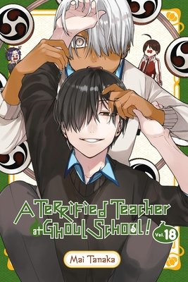Terrified Teacher at Ghoul School!, Vol. 18 - MangaShop.ro