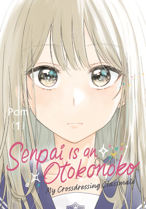 Senpai Is an Otokonoko: My Crossdressing Classmate 1 - MangaShop.ro