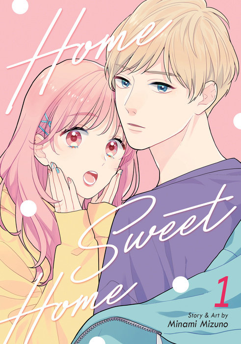 Home Sweet Home Vol. 1 - MangaShop.ro