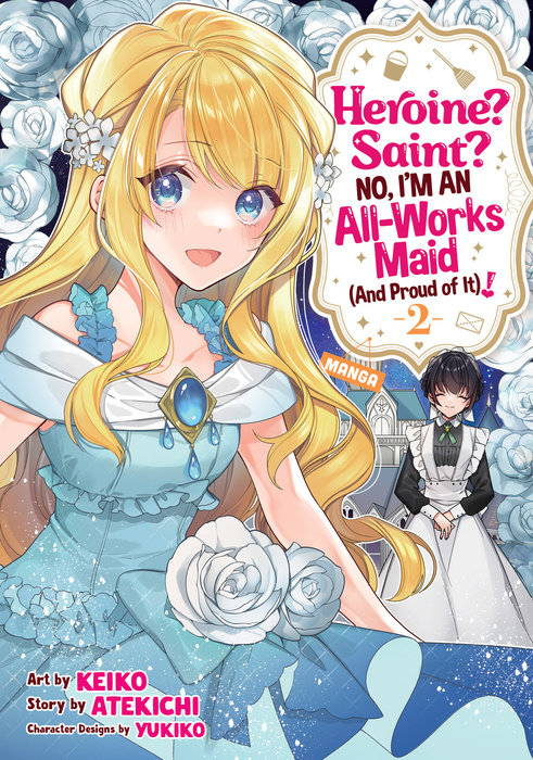 Heroine? Saint? No, I'm an All-Works Maid (and Proud of It)! (Manga) Vol. 2 - MangaShop.ro