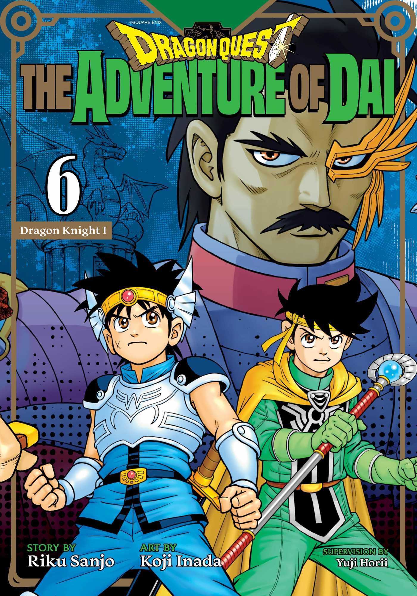 Dragon Quest: The Adventure of Dai, Vol. 6: Dragon Knights - MangaShop.ro