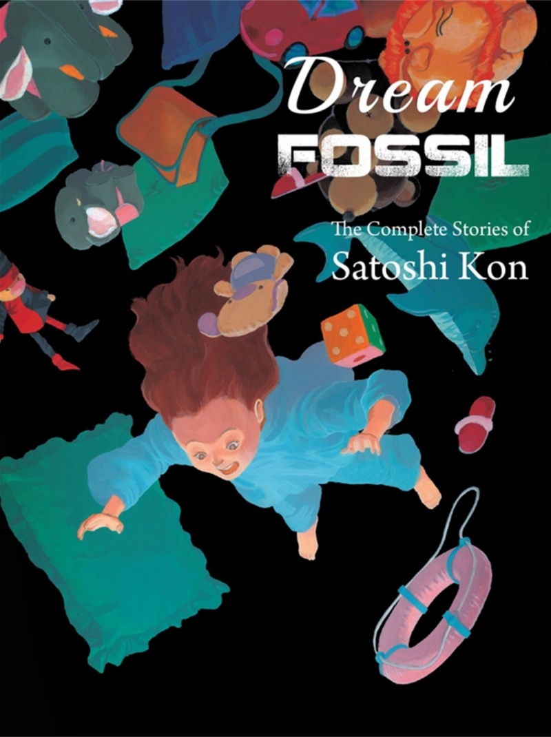 Dream Fossil: The Complete Stories of Satoshi Kon - MangaShop.ro