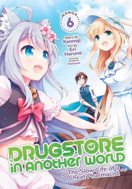 Drugstore in Another World: The Slow Life of a Cheat Pharmacist (Manga) Vol. 6 - MangaShop.ro