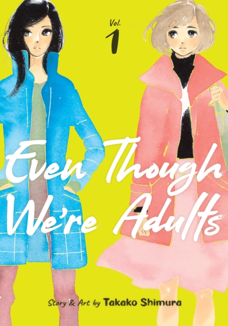 Even Though We're Adults Vol.  1 - MangaShop.ro