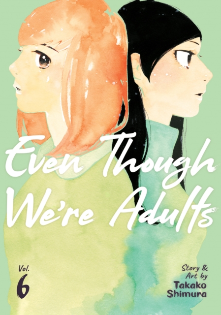 Even Though We're Adults Vol. 6 - MangaShop.ro