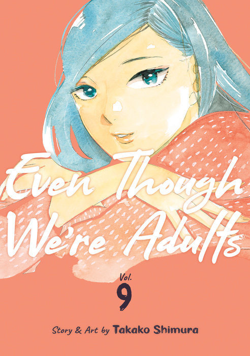 Even Though We're Adults Vol. 9 - MangaShop.ro