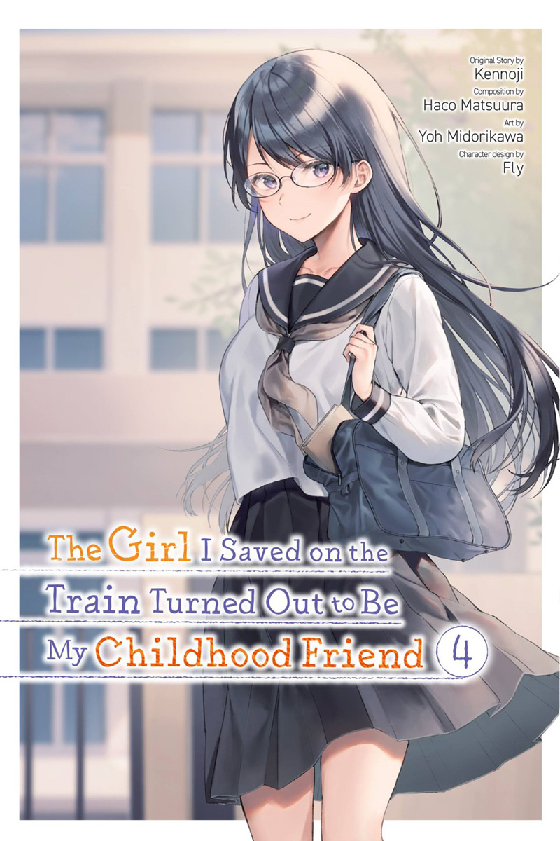 The Girl I Saved on the Train Turned Out to Be My Childhood Friend, Vol. 4 - MangaShop.ro