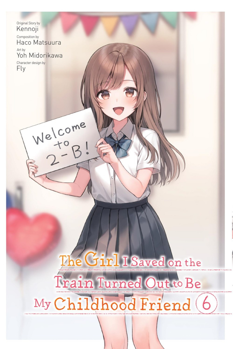 The Girl I Saved on the Train Turned Out to Be My Childhood Friend, Vol. 6 - MangaShop.ro