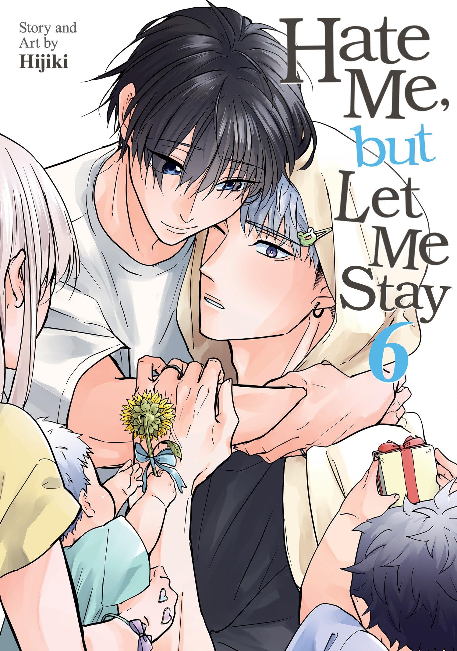 Hate Me, But Let Me Stay Vol. 6 - MangaShop.ro