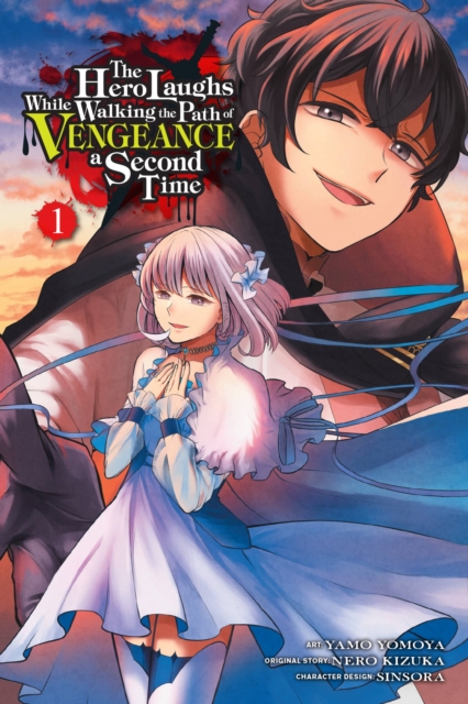 The Hero Laughs While Walking the Path of Vengeance a Second Time, Vol. 1 (Manga) - MangaShop.ro