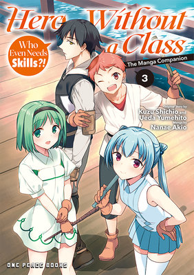 Hero Without a Class Volume 3: Who Even Needs Skills?! - MangaShop.ro