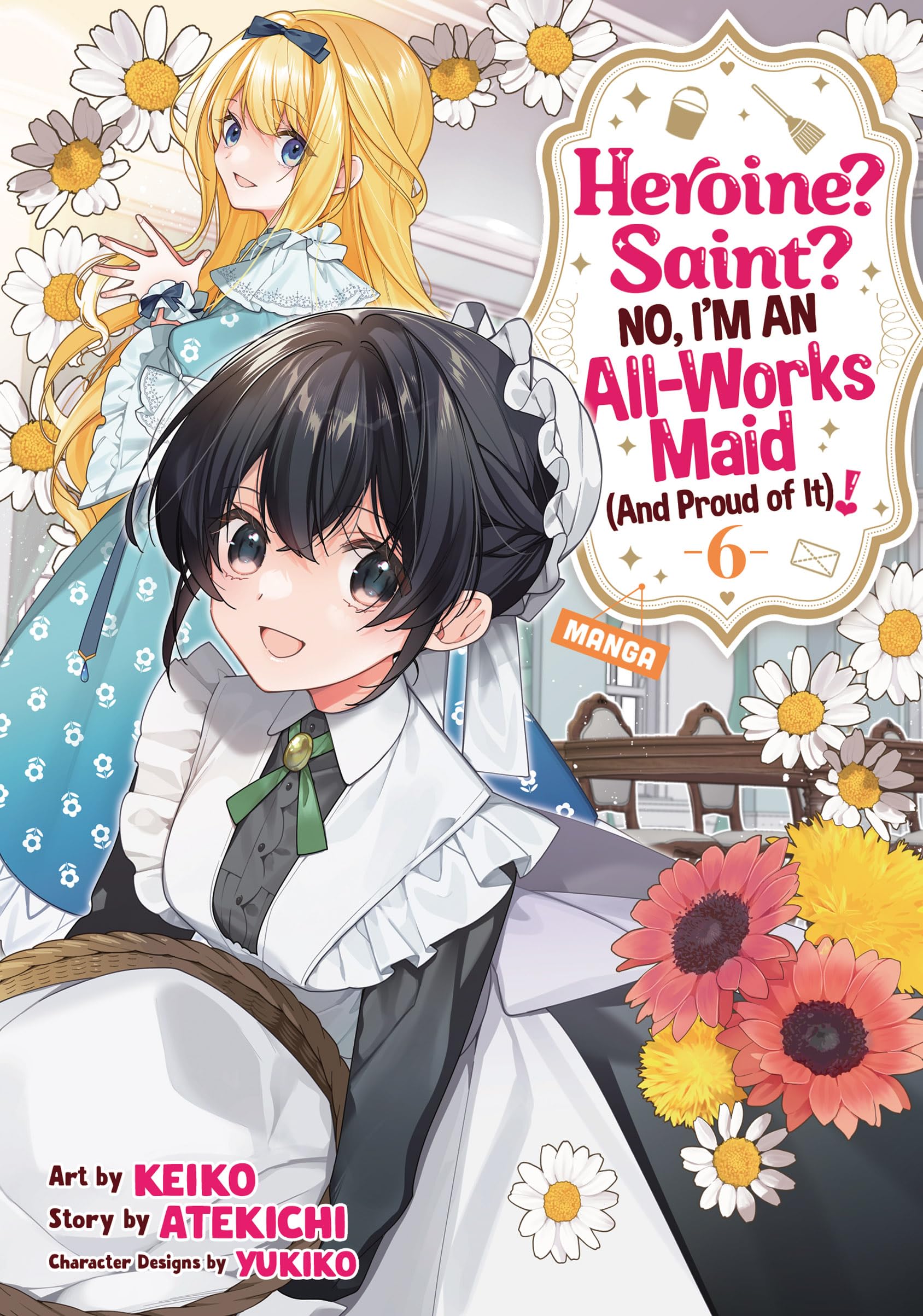 Heroine? Saint? No, I'm an All-Works Maid (and Proud of It)! Vol. 6 - MangaShop.ro