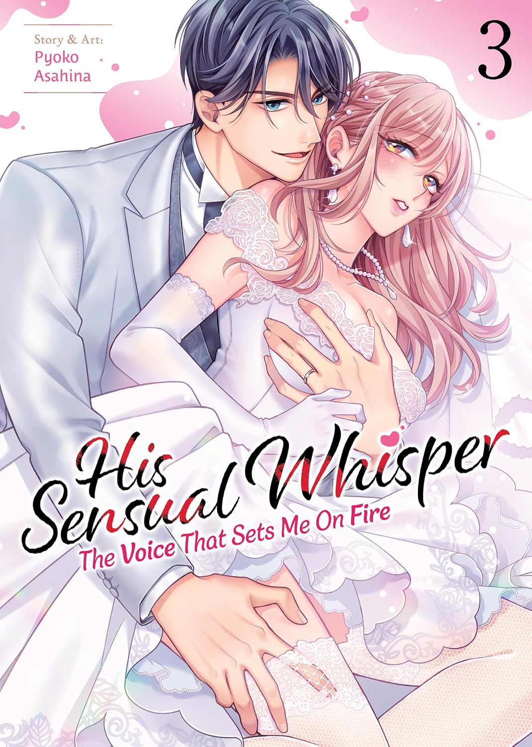His Sensual Whisper: The Voice That Sets Me on Fire Vol. 3 - MangaShop.ro