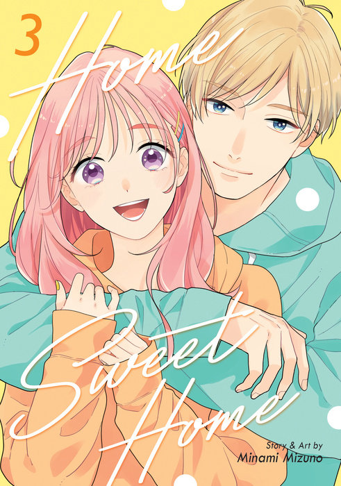 Home Sweet Home Vol. 3 - MangaShop.ro
