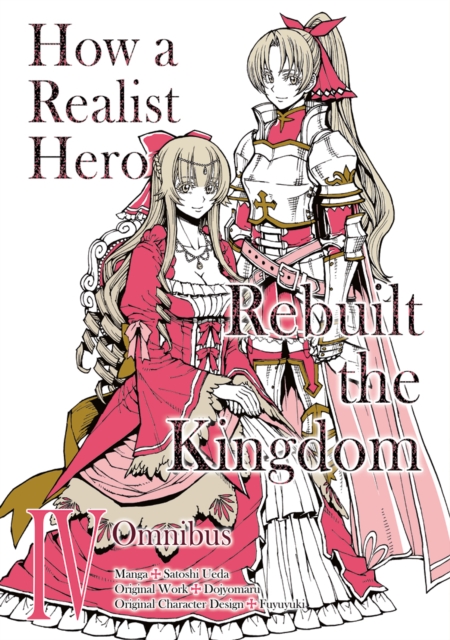 How a Realist Hero Rebuilt the Kingdom (Manga): Omnibus 4 - MangaShop.ro