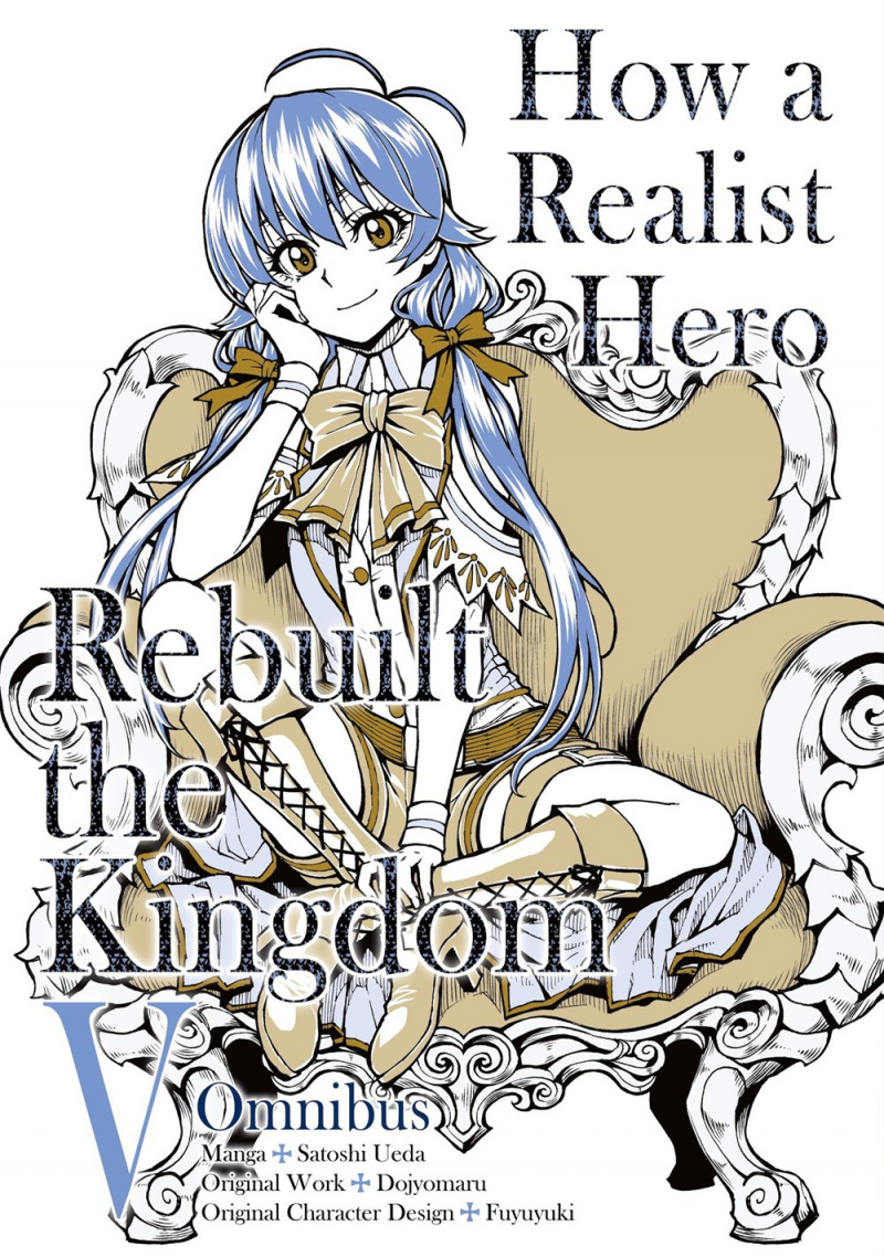 How a Realist Hero Rebuilt the Kingdom (Manga): Omnibus 5 - MangaShop.ro