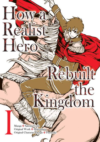 How a Realist Hero Rebuilt the Kingdom: Omnibus Vol.  1 - MangaShop.ro