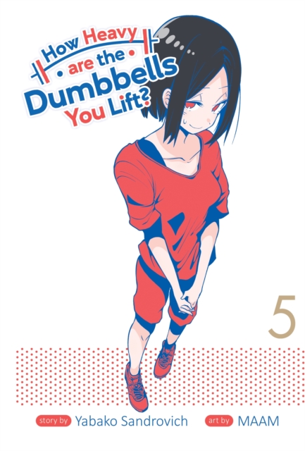 How Heavy Are the Dumbbells You Lift? Vol.  5 - MangaShop.ro