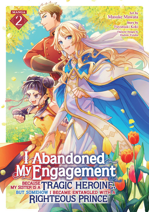 I Abandoned My Engagement Because My Sister Is a Tragic Heroine, But Somehow I Became Entangled with a Righteous Prince (Manga) Vol. 2 - MangaShop.ro