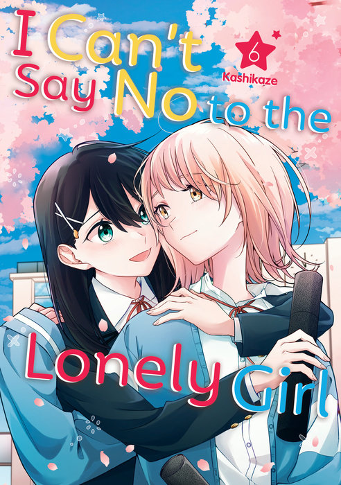 I Can't Say No to the Lonely Girl 6 - MangaShop.ro