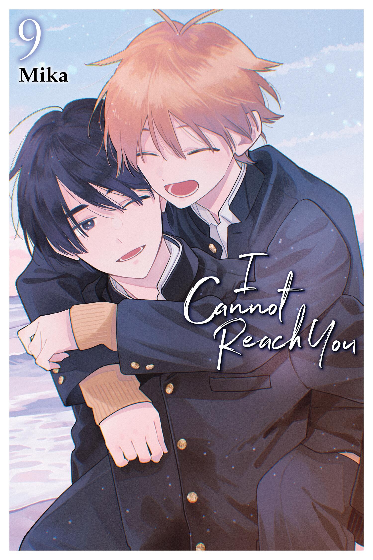 I Cannot Reach You, Vol. 9 - MangaShop.ro