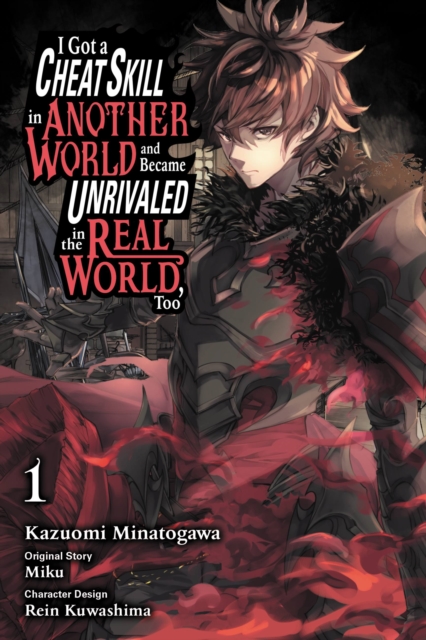 I Got a Cheat Skill in Another World and Became Unrivaled in the Real World, Too, Vol. 1 (Manga) - MangaShop.ro