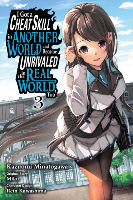 I Got a Cheat Skill in Another World and Became Unrivaled in the Real World, Too, Vol. 3 (Manga) - MangaShop.ro