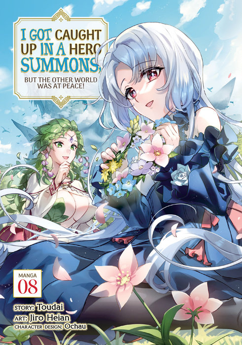 I Got Caught Up in a Hero Summons, But the Other World Was at Peace! (Manga) Vol. 8 - MangaShop.ro