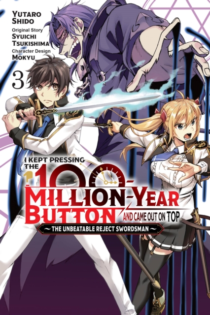 I Kept Pressing the 100-Million-Year Button and Came Out on Top, Vol. 3 (Manga): The Unbeatable Reject Swordsman Volume 3 - MangaShop.ro