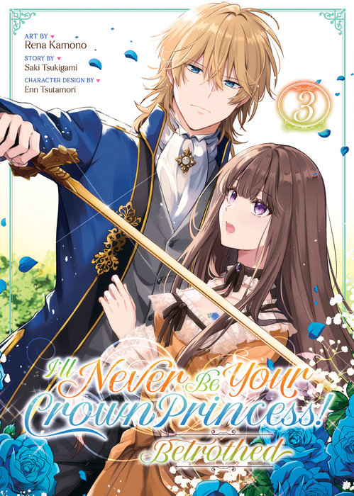 I'll Never Be Your Crown Princess! - Betrothed Vol. 3 - MangaShop.ro