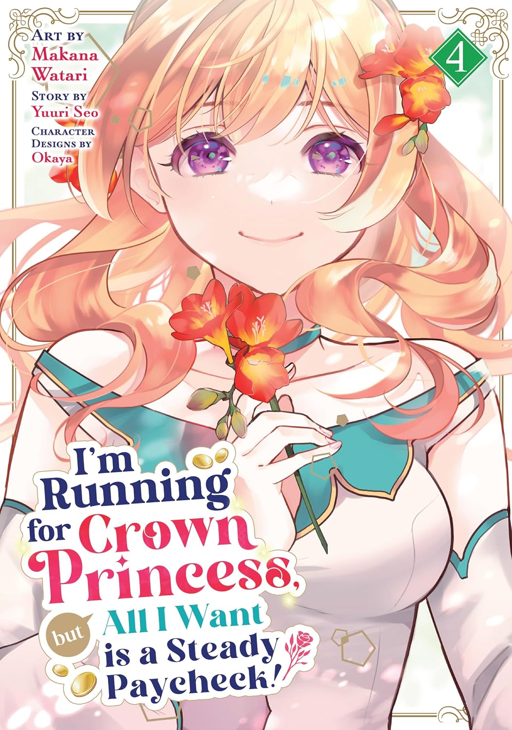 I'm Running for Crown Princess, But All I Want Is a Steady Paycheck! Vol. 4 - MangaShop.ro