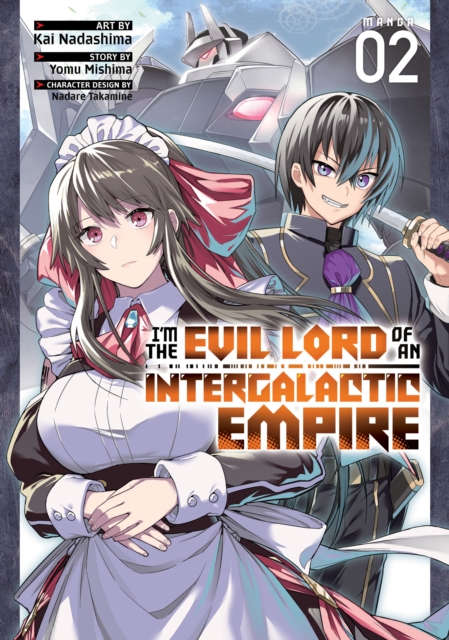 I'm the Evil Lord of an Intergalactic Empire! (Manga) Vol. 2 - MangaShop.ro