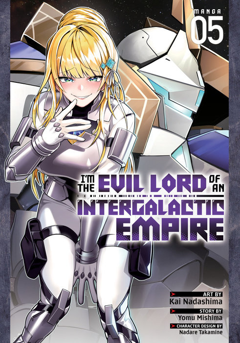 I'm the Evil Lord of an Intergalactic Empire! (Manga) Vol. 5 - MangaShop.ro